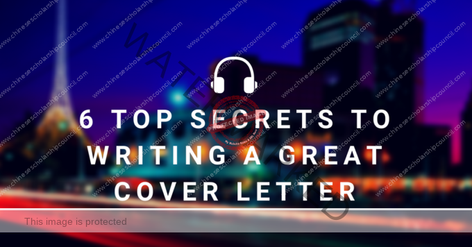 6 Top Secrets To Writing A Great Cover Letter