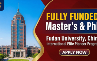 International Elite Pioneer Program 2026 – Fully Funded Master’s & PhD at Fudan University, China